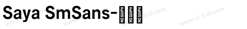 Saya SmSans字体转换 Saya SmSans字体转换